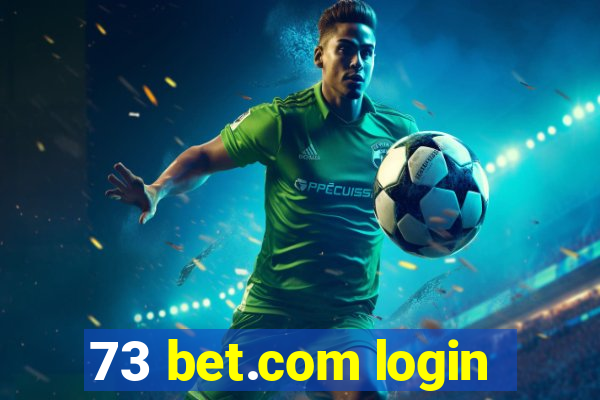 73 bet.com login